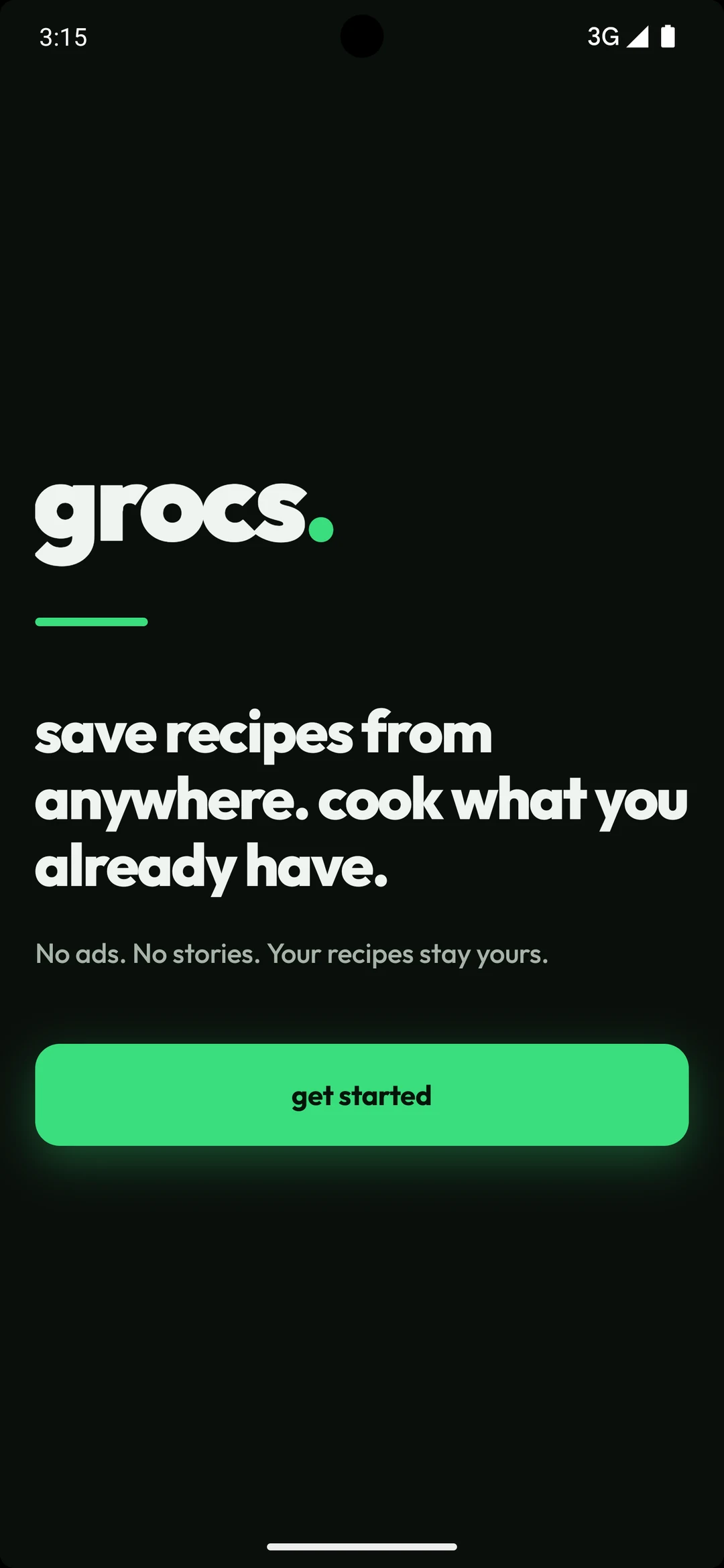 Grocs welcome screen: save recipes from anywhere, cook what you already have, no ads, no stories, your recipes stay yours.